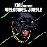 Kleu presents Welcome To The Jungle