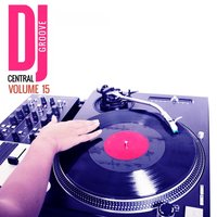 DJ Central - Groove, Vol.15