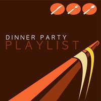 Dinner Party Playlist