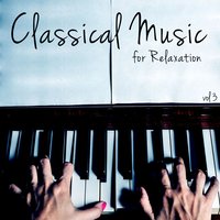 Classical Music for Relaxation, Vol. 3