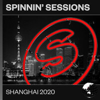 Spinnin' Sessions Shanghai 2020