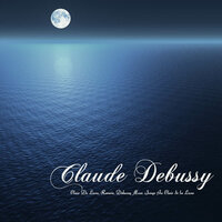 Clair de lune, Reverie - Debussy: Moon Songs au clair de la lune and Other Classical New Age Piano Music Favorites