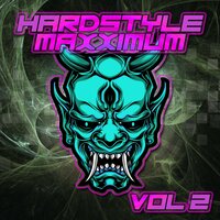 Hardstyle Maxximum, Vol. 2