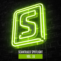 Scantraxx Spotlight Vol. 16