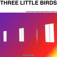 Three Little Birds