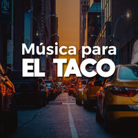 Música Para El Taco