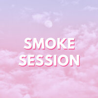 Smoke Session