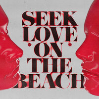 Seek Love [On the Beach]